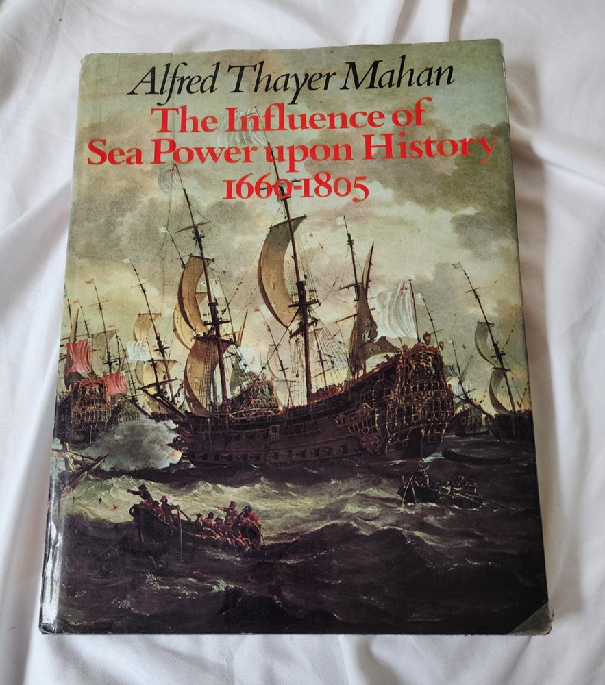 The Influence of Sea Power Upon History 1660-1805 by Alfred Thayer Mahan, 255 pg