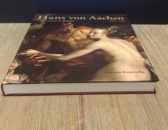 Hans von Aachen, 1552-1615: Court Artist in Europe 2010 Hardcover