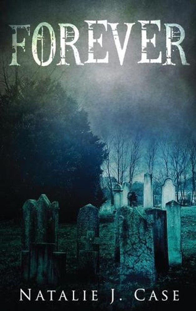 Forever: A Vampire Fantasy Novel by Natalie J. Case Hardcover Book