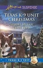 Texas K-9 Unit Christmas : An Anthology Terri, McCoy, Shirlee Ree