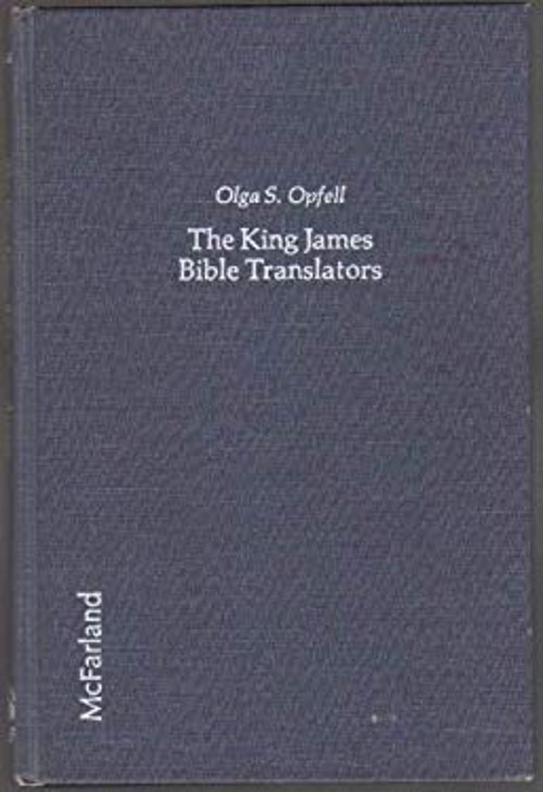 The King James Bible Translators Library Binding Olga S. Opfell