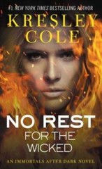 No Rest for the Wicked (Immortals After Dark, Book 2) By Cole, Kresley – GOOD