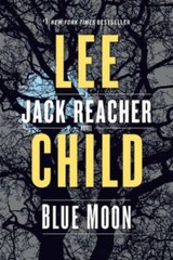 Blue Moon: A Jack Reacher Novel – Paperback By Child, Lee – GOOD