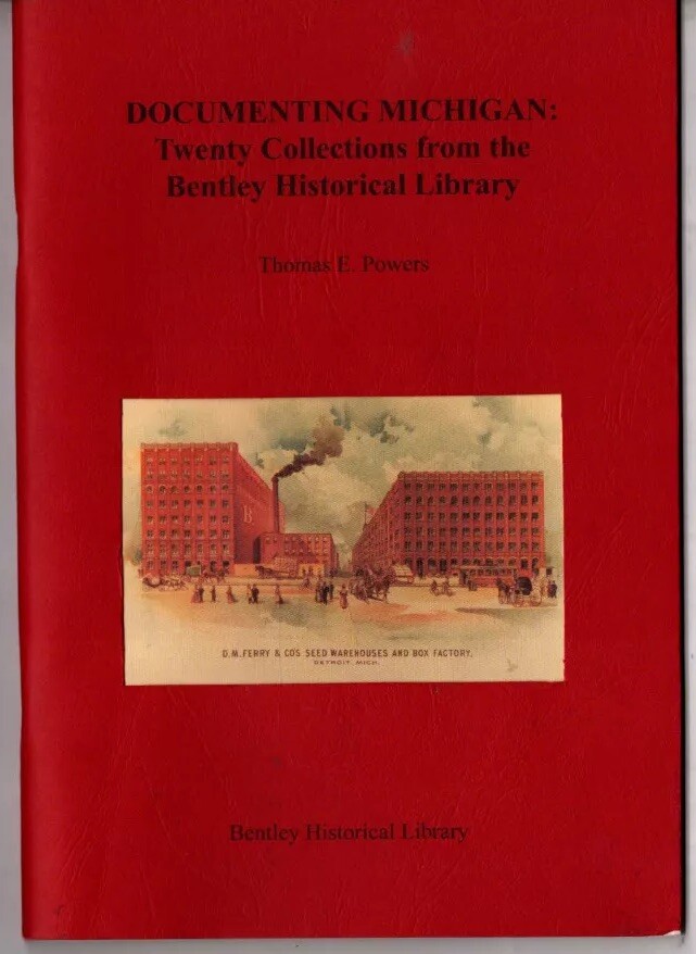 DOCUMENTING MICHIGAN: Twenty Collections from Bentley Historical Library (2013)