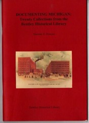 DOCUMENTING MICHIGAN: Twenty Collections from Bentley Historical Library (2013)