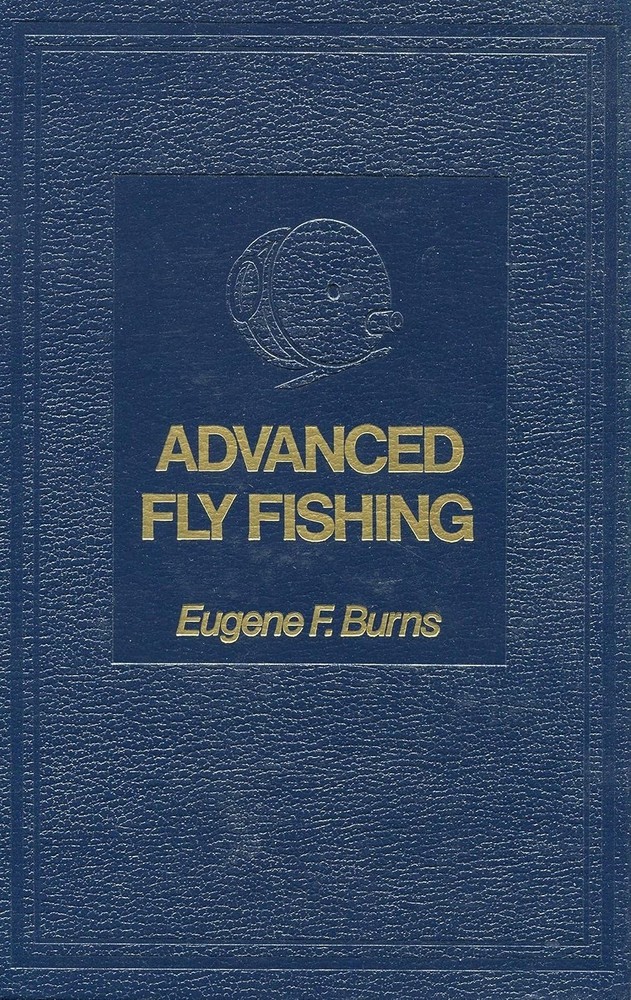 Advanced Fly Fishing by Eugene F. Burns (1979, Hardcover) Stackpole ~VERY GOOD~