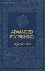 Advanced Fly Fishing by Eugene F. Burns (1979, Hardcover) Stackpole ~VERY GOOD~
