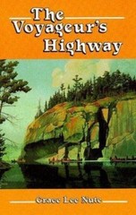 The Voyageur’s Highway: Minnesota’s Border Lake Land by Nute, Grace Lee