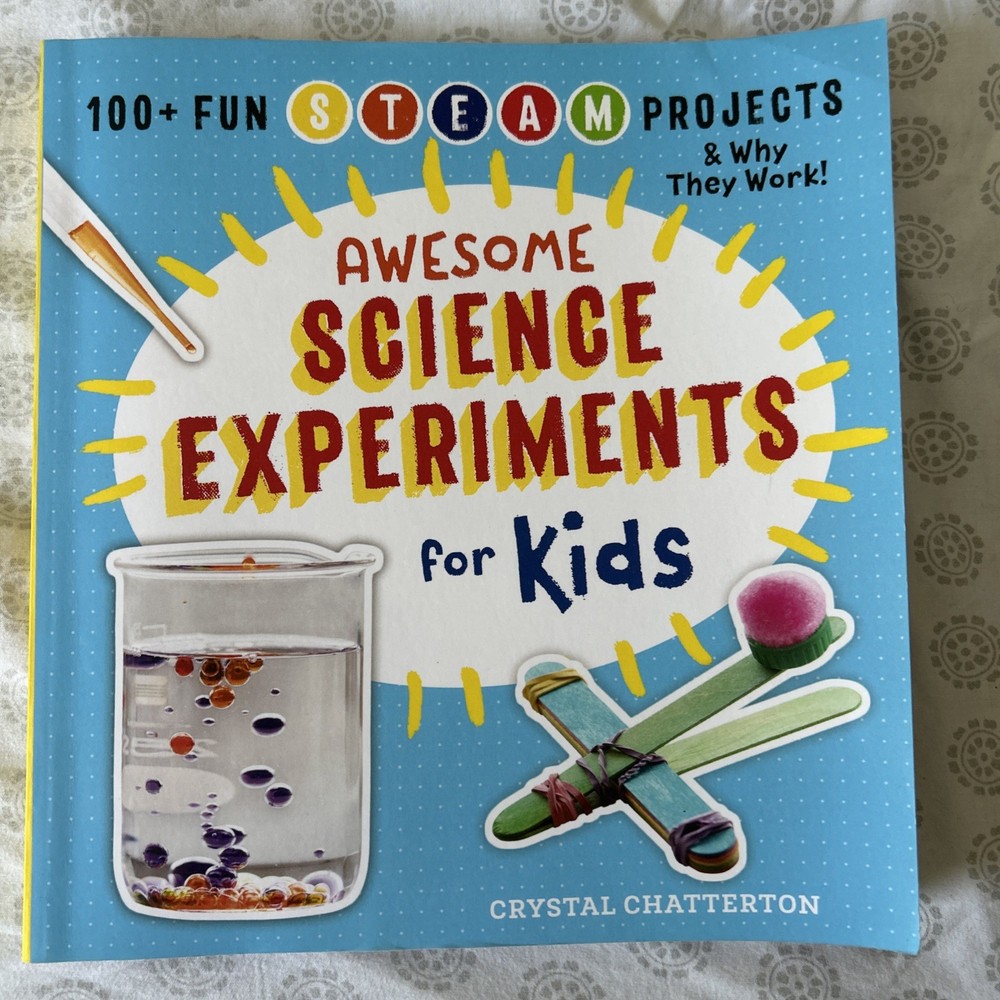 Awesome Science Experiments for Kids Book 100+ Experiments, Homeschool STEM