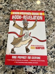 Non-Prophet’s Guide to Book of Revelation Todd Hampson Bible Study