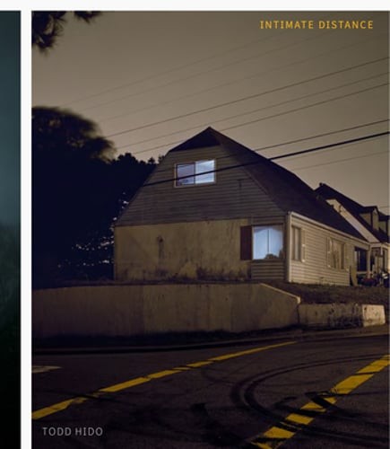 Todd Hido: Intimate Distance (Revised and Expanded Edition): Over Thirty Years