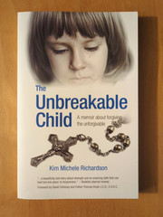The Unbreakable Child – Paperback By Richardson, Kim Michele, Autographed