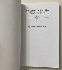 He Came to Set The Captives Free by Brown, Rebecca (1992, Trade PB) Demonology