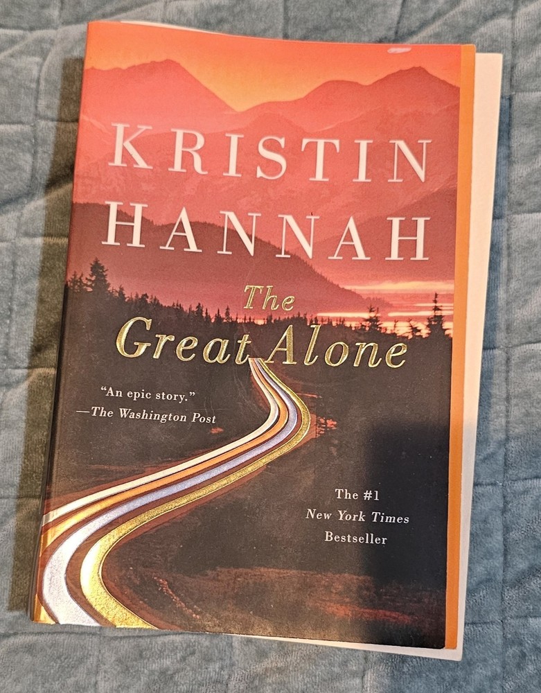 Great Alone : A Novel by Kristin Hannah (2019, Trade Paperback)