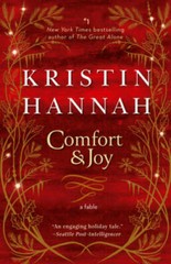 Comfort & Joy: A Fable – Paperback By Hannah, Kristin – VERY GOOD