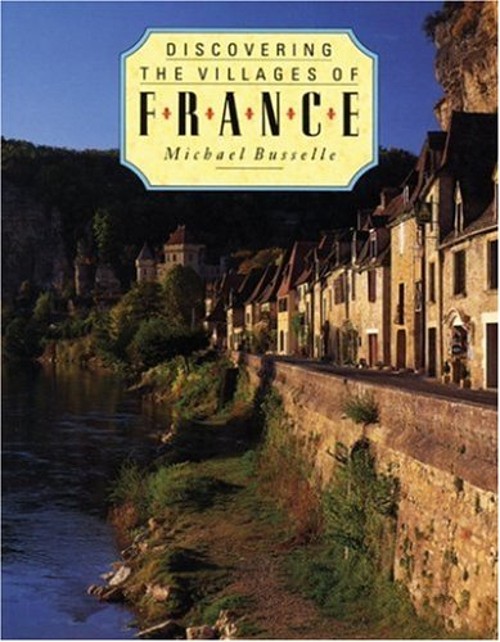 Discovering the Villages of France Paperback Michael Busselle