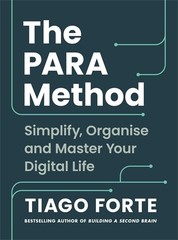 The PARA Method: Simplify, Organise and … by Forte, Tiago Paperback / softback