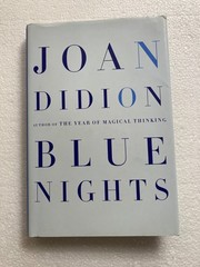 Blue Nights by Joan Didion (2011, Hardcover) 1st Printing w/Protective Cover