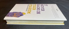 IT NEVER RAINS IN TIGER STADIUM – John Ed Bradley (Signed/First Edition)
