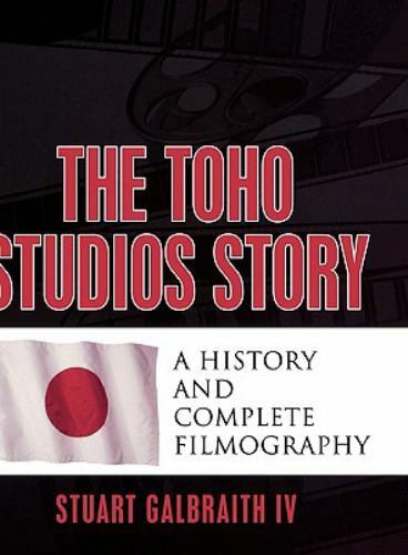 The Toho Studios Story: A History And Complete Filmography ex library