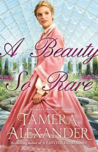 A Beauty So Rare (A Belmont Mansion Novel) – Paperback – GOOD