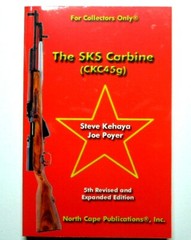 The SKS Rifle/Carbine all Models / Manufactures New 5rh Expanded Edition 224 pg