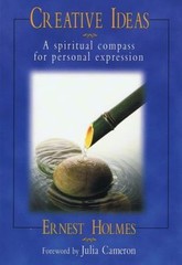 Creative Ideas: A Spiritual Compass for- paperback, 9780972718448, Ernest Holmes