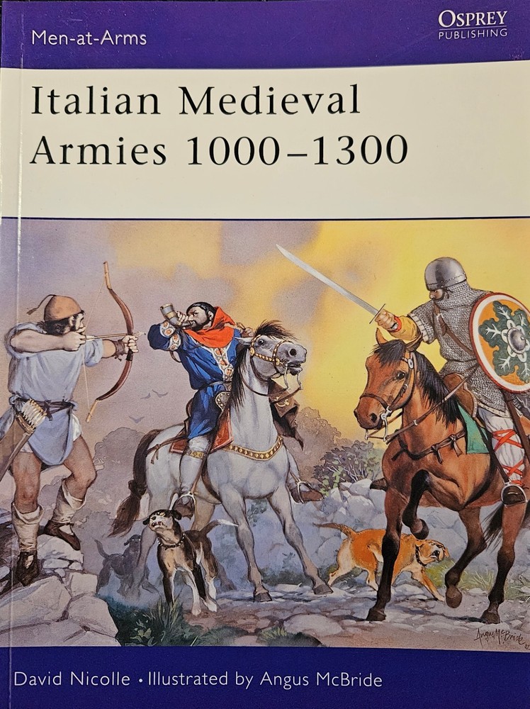 Italian Medieval Armies 1000-1300 Osprey Men-at-Arms Series 376
