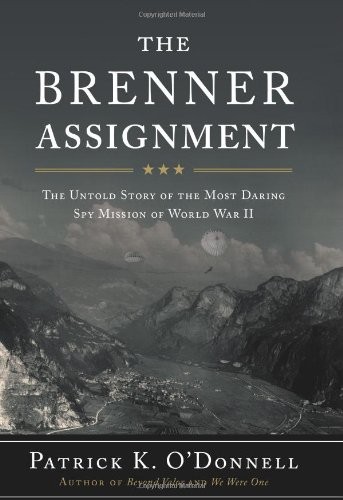 THE BRENNER ASSIGNMENT: THE UNTOLD STORY OF THE MOST By Patrick K. O’donnell NEW