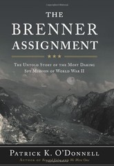 THE BRENNER ASSIGNMENT: THE UNTOLD STORY OF THE MOST By Patrick K. O’donnell NEW