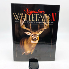 Legendary Whitetails III by Duncan Dobie 2014 Hardcover Dust Jacket Deer Bucks
