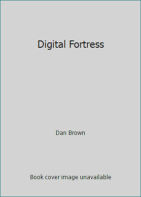 Digital Fortress by Dan Brown