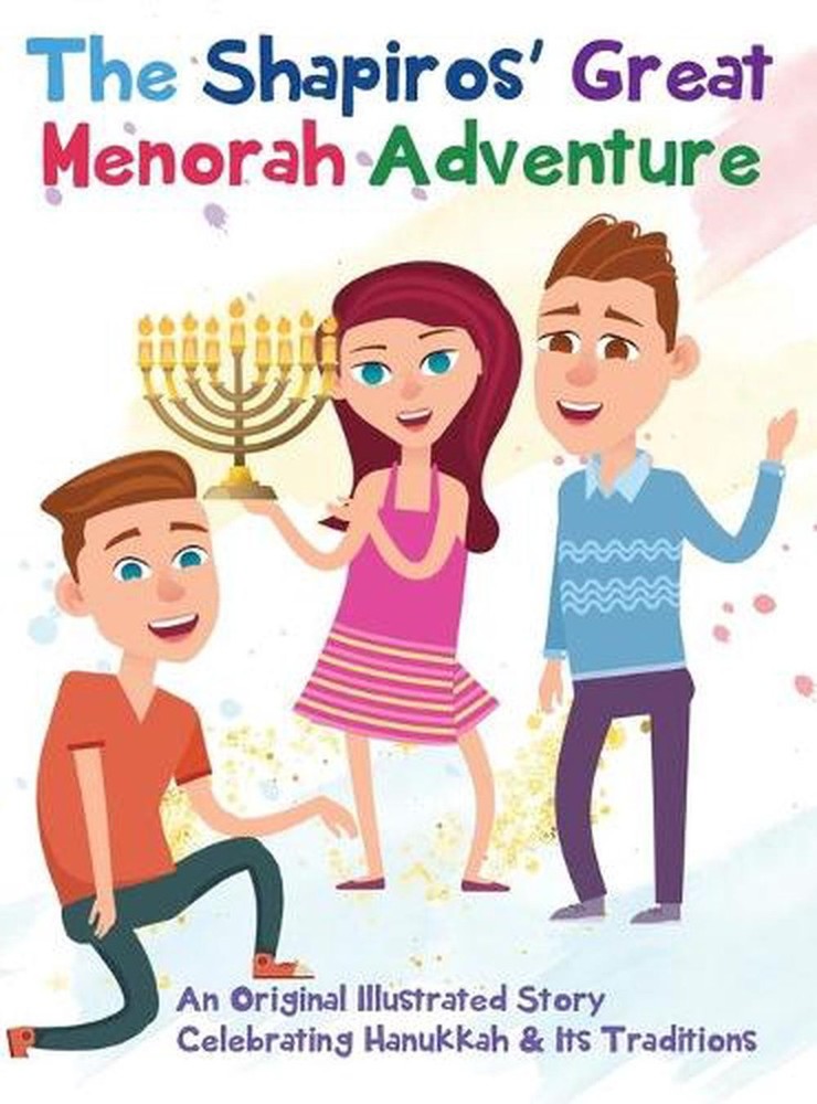 The Shapiros’ Great Menorah Adventure: An Original Illustrated Story Celebrating