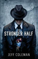 THE STRONGER HALF BY JEFF COLEMAN ( Trade Paperback)