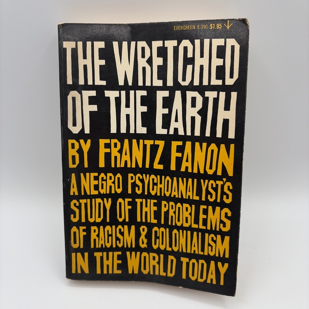 WRETCHED OF EARTH By Frantz Fanon First Evergreen Edition 1966