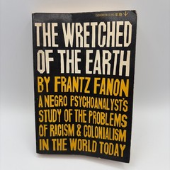 WRETCHED OF EARTH By Frantz Fanon First Evergreen Edition 1966
