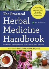 The Practical Herbal Medicine Handbook: Your Quick Reference Guide to Healin…