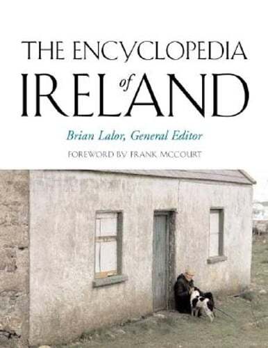 The Encyclopedia of Ireland by Brian Lalor: Used