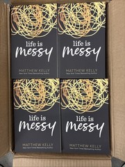 Life Is Messy, by Matthew Kelly