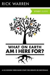 What On Earth Am I Here For? Study Guide – Paperback By Rick Warren – VERY GOOD