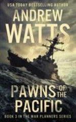 Pawns of the Pacific by Watts, Andrew