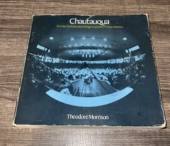 Chautauqua By Theodore Morrison Paperback Second Impression 1977 / Bx9
