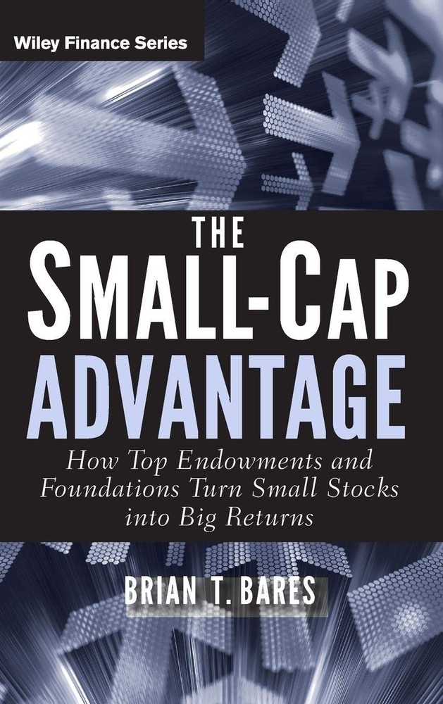 The Small-Cap Advantage: How Top Endowments and Foundations Turn Small Stock…