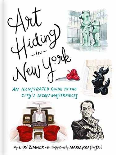 Art Hiding in New York: An Illustrated – Hardcover, by Zimmer Lori – Very Good