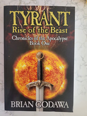 Beautiful TYRANT RISE OF THE BEAST Chronicles of Apocalypse Brian Godawa Book 1