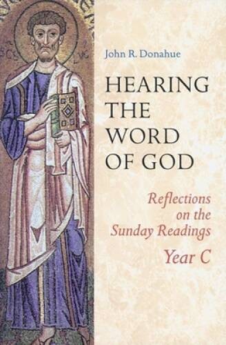 Hearing The Word Of God: Reflections on the Sunday Readings, Year C – VERY GOOD