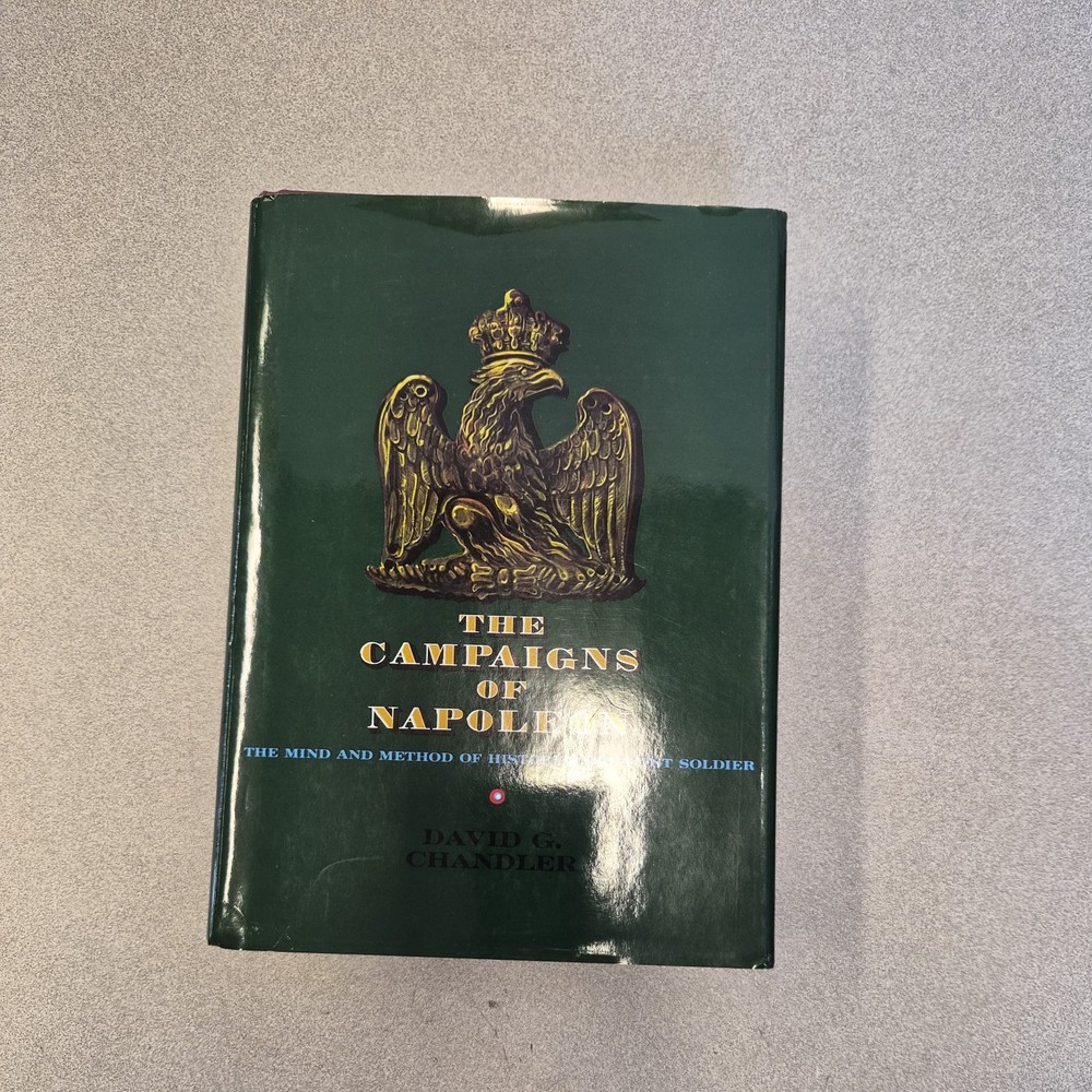 David Chandler THE CAMPAIGNS OF NAPOLEON Volume 1 Hardcover HCDJ 1973 NICE