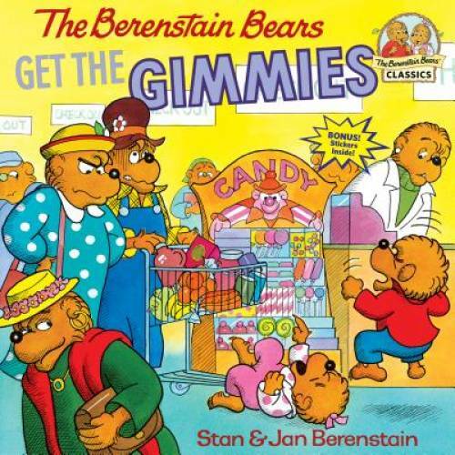 The Berenstain Bears Get the Gimmies – Paperback By Berenstain, Stan – GOOD