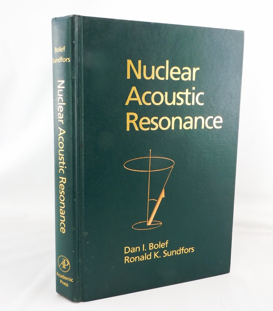 Nuclear Acoustic Resonance by Dan Bolef & Ronald Sundfors HC 1993 Very Good Cond