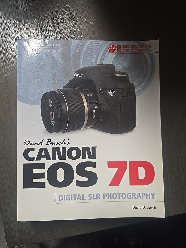 David Busch’s Canon EOS 7D Guide to Digital SLR Photography David D. Busch